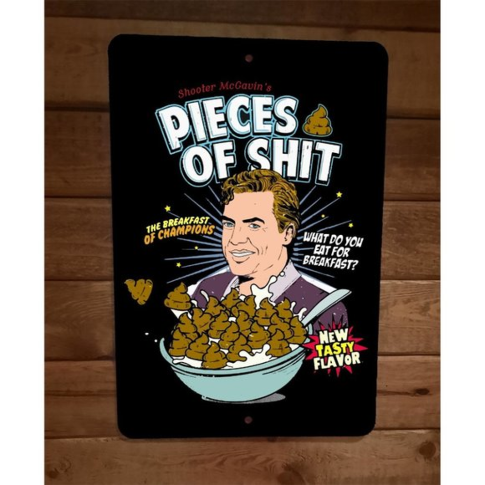 Pieces of Sh*t Cerela Shooter McGavin Happy Gilmore 8x12 Metal Wall Sign Poster